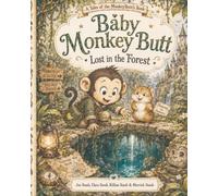 Baby MonkeyButt Lost In The Forest (Tales of The MonkeyButt's)