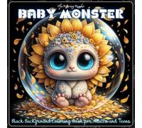 Baby Monsters Black Background Coloring Book for Adults and Teens: A Whimsical Coloring Adventure Featuring 50 Adorable Baby Monsters with Unique ... (Magical Creatures and Fantasy Adventures)