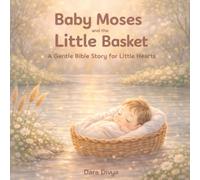 baby moses and the little basket (MY FIRST BIBLE STORIES)