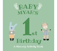 Baby Myah's First Birthday: A Memory Activity Book