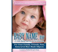 BABY NAME.me - 21,400 Baby Names & Nicknames: For Your Family, Friends, Pets, Natural & Man-Made Objects
