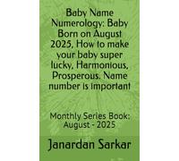 Baby Name Numerology: Baby Born on August 2025, How to make your baby super lucky, Harmonious, Prosperous. Name number is important: Monthly Series ... Name Numerology Unlocking the Power of Names)