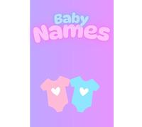 Baby Names Journal: Baby Names log diary ideas gift family and friends list tracking