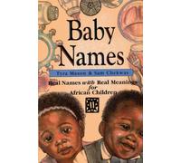 Baby Names: Real Names with Real Meanings for African Childen