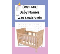 Baby Names Word Search Puzzle Book: Word Searches for Finding New Baby Names, Over 400 Names for New Parents, Common, Trending, and Unique Names | 100 Pages
