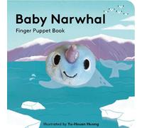 Baby Narwhal: Finger Puppet Book: 23 (Little Finger Puppet Board Books)