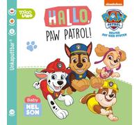 Baby Nelson (unkaputtbar) 2: Hallo, PAW Patrol!: Baby-Buch ab 12 Monaten mit allen Hunden - auch als Badebuch geeignet