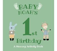Baby Noah's First Birthday: A Memory Activity Book