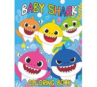 Baby of Shark Coloring book: Super Cute colouring Pages for Kids, Teens and Adults to Color