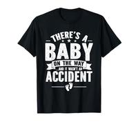 Baby On The Way Wasnt an Accident Announcement T-Shirt