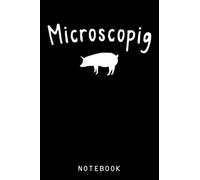 Baby Pig Micro Pig Mini Small Piggy Funny Journal Notebook: Piggy Gift For Pig Lovers, Pig Journals For Kids, Girls, Women