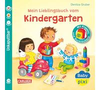 Baby Pixi (unkaputtbar) 149: Mein Lieblingsbuch vom Kindergarten: wasserfest, schadstoffgeprüft, reißfest