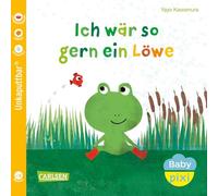 Baby Pixi (unkaputtbar) 158: Ich wär so gern ein Löwe