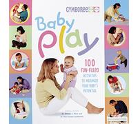 Baby Play: 100 Fun-filled Activities to Maximize Your Baby's Potential (Gymboree)