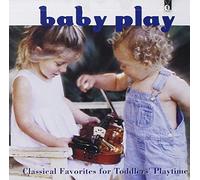 Baby Play - Baby Play: Classical Favorites for Toddler's