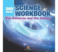 Baby Professor 2nd Grade Science Workbook: The Universe & the Galaxy Paperback Baby Professor Multicolor