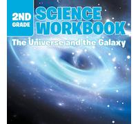 Baby Professor 2nd Grade Science Workbook The Universe & the Galaxy Paperback Baby Professor Multicolor