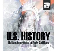 Baby Professor 2nd Grade U.S. History: Native Americans to Early Settlers in White Baby Professor White