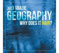 Baby Professor 3rd Grade Geography: Why Does it Rain? Paperback Book Baby Professor Multicolor