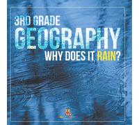 Baby Professor 3rd Grade Geography: Why Does it Rain? Paperback Book in White Baby Professor White