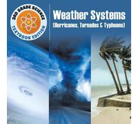 Baby Professor 3rd Grade Science: Weather Systems (Hurricanes, Tornados Typhoons) Baby Professor Multicolor
