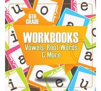 Baby Professor 6th Grade Workbooks: Vowels, Root Words More Paperback Baby Professor Multicolor