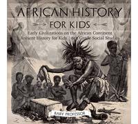 Baby Professor African History for Kids - Early Civilizations on the African Baby Professor Multicolor