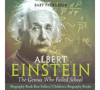 Baby Professor Albert Einstein The Genius Who Failed School - Biography Book Best Baby Professor Multicolor