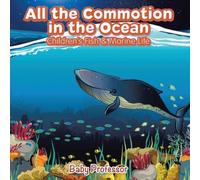 Baby Professor All the Commotion in the Ocean Children's Fish Marine Life Baby Professor Multicolor