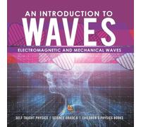 Baby Professor An Introduction to Waves Electromagnetic & Mechanical Waves Self Baby Professor Multicolor
