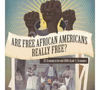 Baby Professor Are Free African Americans Really Free? U.S. Economy in the Baby Professor Multicolor