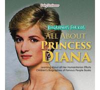 Baby Professor Biographies for Kids - All about Princess Diana: Learning about Baby Professor Multicolor