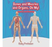 Baby Professor Bones & Muscles & Organs, Oh My Anatomy & Physiology Baby Professor Multicolor