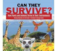 Baby Professor Can They Survive? : How Plants & Animals Thrive In Their Baby Professor Multicolor