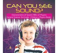 Baby Professor Can You See Sound? Characteristics of Sound ABCs of Physics Baby Professor Multicolor