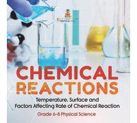 Baby Professor Chemical Reactions Temperature, Surface & Factors Affecting Rate Baby Professor Multicolor
