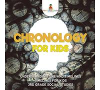 Baby Professor Chronology for Kids - Understanding Time & Timelines Timelines Baby Professor Multicolor