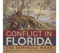 Baby Professor Conflict in Florida : The Seminole Wars Settlers & Native Baby Professor Multicolor