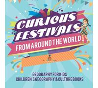Baby Professor Curious Festivals from Around the World - Geography for Kids Baby Professor Multicolor