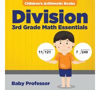 Baby Professor Division 3Rd Grade Math Essentials Children's Arithmetic Books Baby Professor Multicolor
