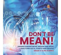Baby Professor Don't Be Mean Understanding Mean, Median & Mode Analyzing Data Baby Professor Multicolor