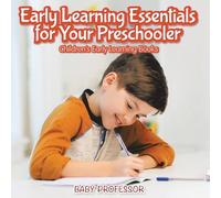 Baby Professor Early Learning Essentials for Your Preschooler - Children's Early Baby Professor Multicolor