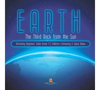 Baby Professor Earth : The Third Rock from the Sun Astronomy Beginners' Guide Baby Professor Multicolor