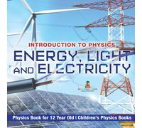 Baby Professor Energy, Light & Electricity - Introduction to Physics - Physics Baby Professor Multicolor