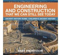 Baby Professor Engineering & Construction That We Can Still See Today - Ancient Baby Professor Multicolor