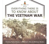 Baby Professor Everything There Is to Know about the Vietnam War - History Facts in Orange Baby Professor Orange