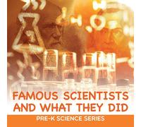 Baby Professor Famous Scientists & What They Did : Pre-K Science Series Baby Professor Multicolor