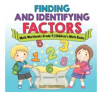 Baby Professor Finding & Identifying Factors - Math Workbooks Grade 4 Baby Professor Multicolor