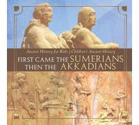 Baby Professor First Came The Sumerians Then The Akkadians - Ancient History for in White Baby Professor White