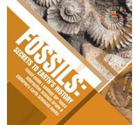 Baby Professor Fossils : Secrets to Earth's History Fossil Guide Geology for in White Baby Professor White